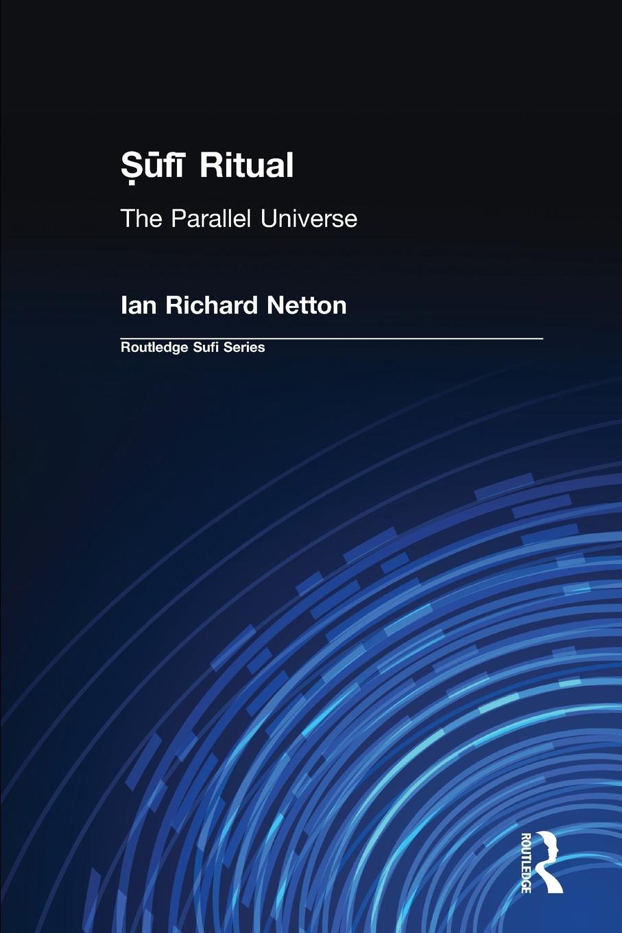 Cover: 9780700712540 | Sufi Ritual | The Parallel Universe | Ian Richard Netton | Taschenbuch