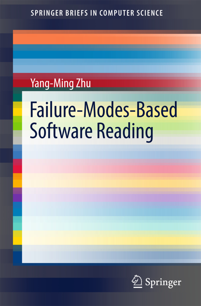Cover: 9783319651026 | Failure-Modes-Based Software Reading | Yang-Ming Zhu | Taschenbuch
