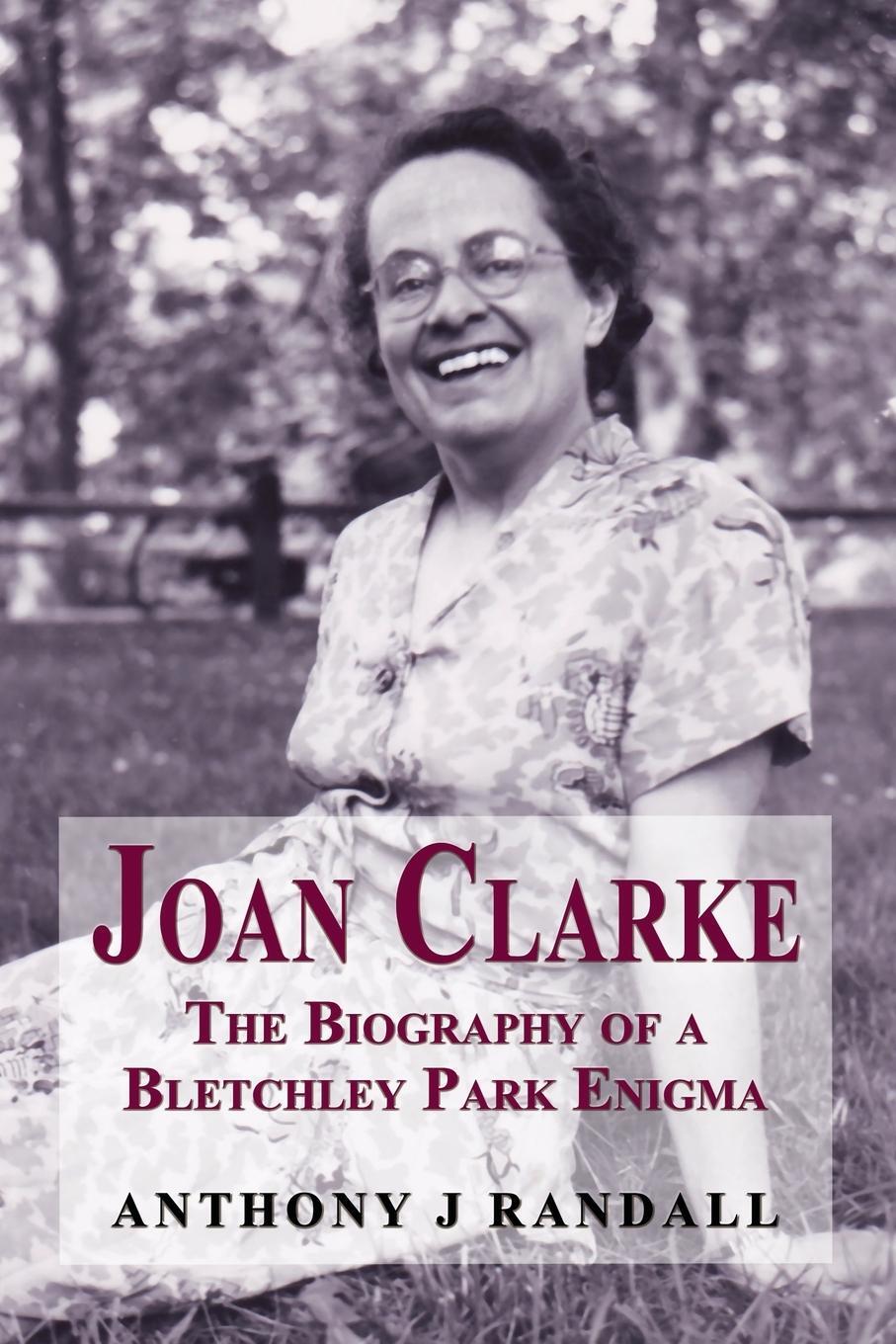 Cover: 9781909465961 | Joan Clarke - the biography of a Bletchley Park enigma | Randall