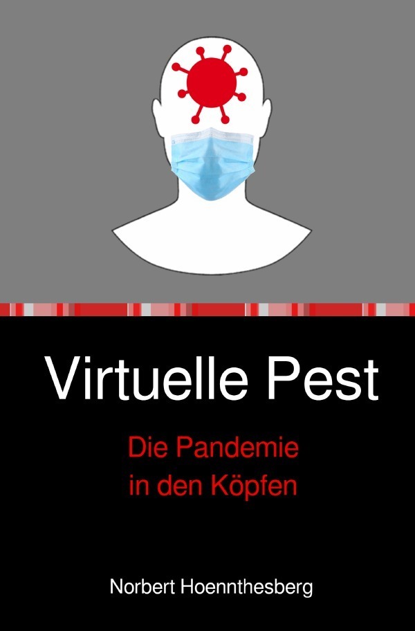 Cover: 9783754920152 | Virtuelle Pest | Die Pandemie in den Köpfen | Norbert Hoennthesberg