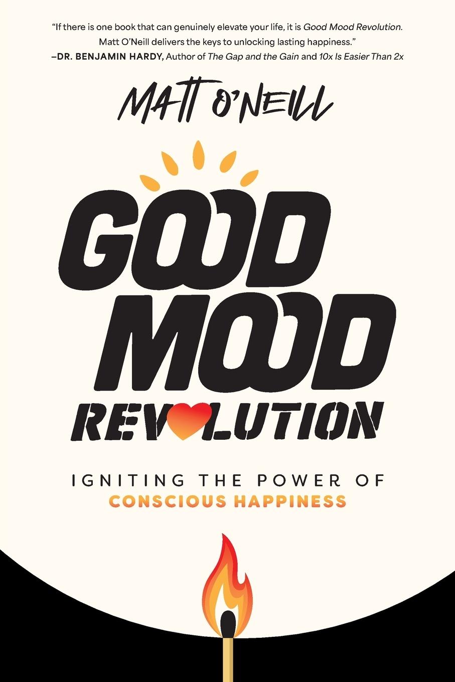 Cover: 9798891880672 | Good Mood Revolution | Igniting the Power of Conscious Happiness