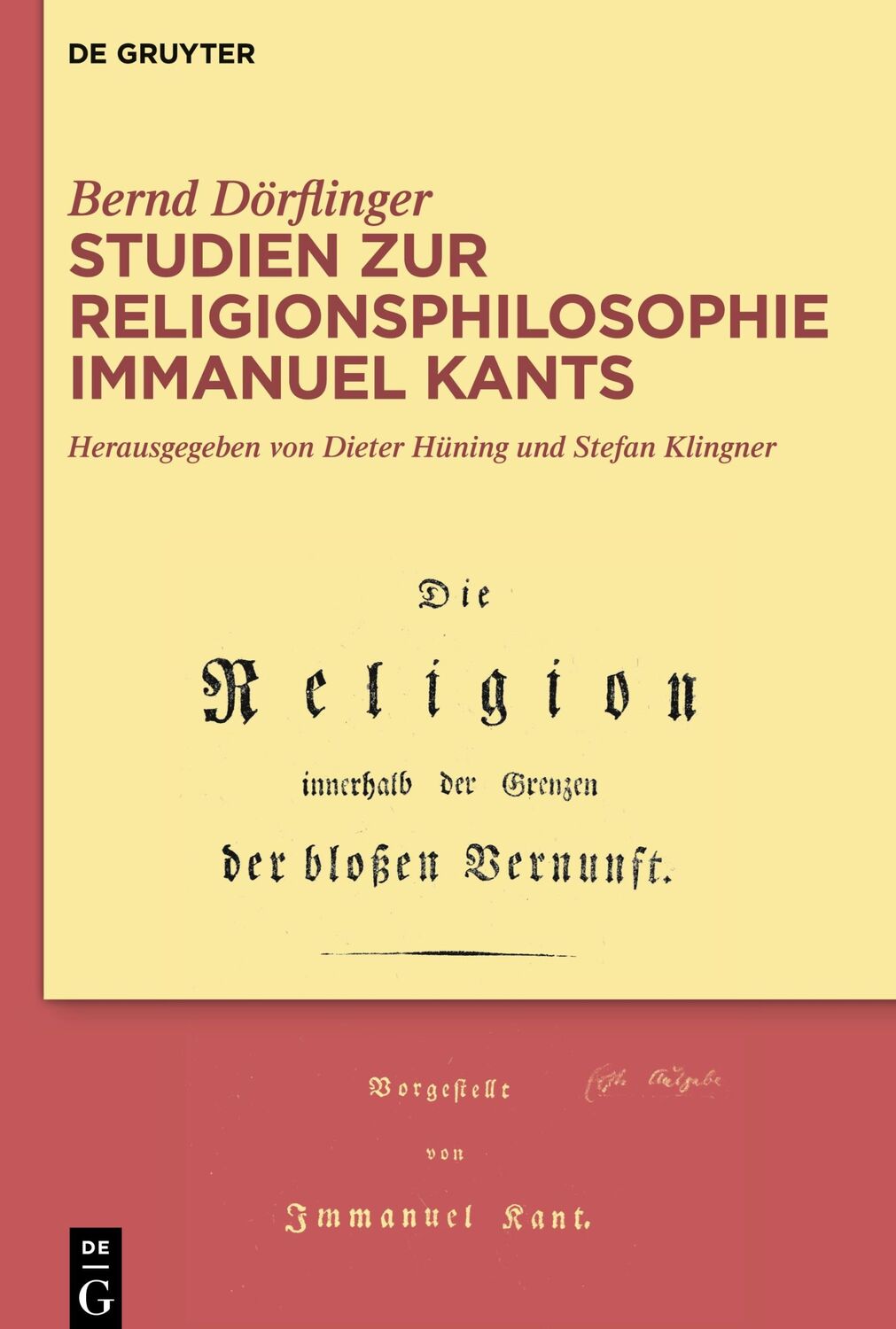 Cover: 9783110788013 | Studien zur Religionsphilosophie Immanuel Kants | Bernd Dörflinger