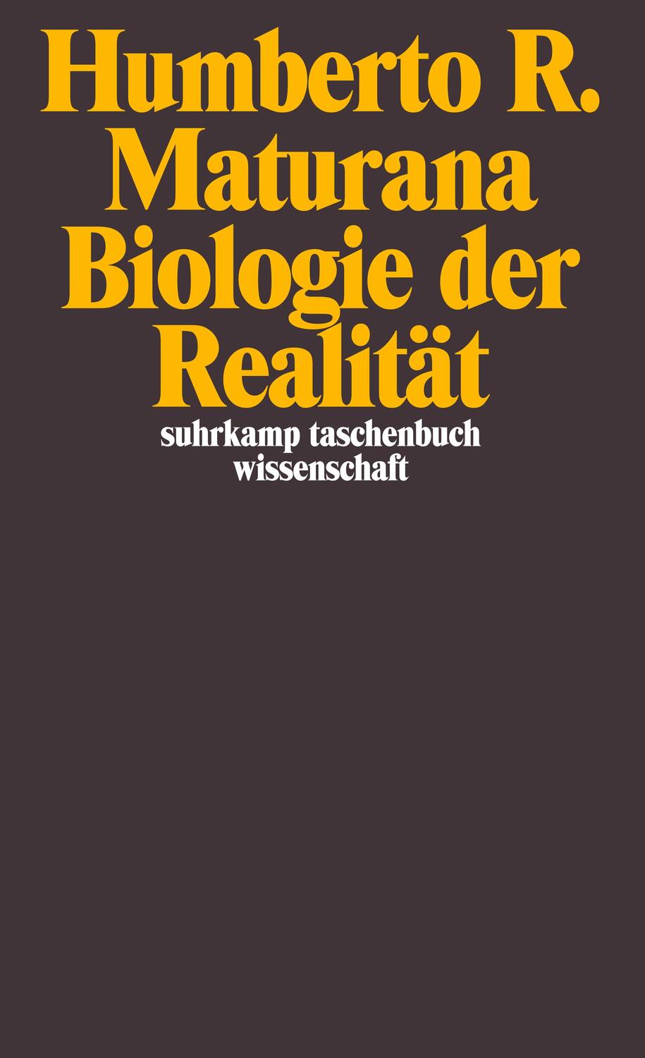 Cover: 9783518291023 | Biologie der Realität | Humberto R. Maturana | Taschenbuch | 390 S.