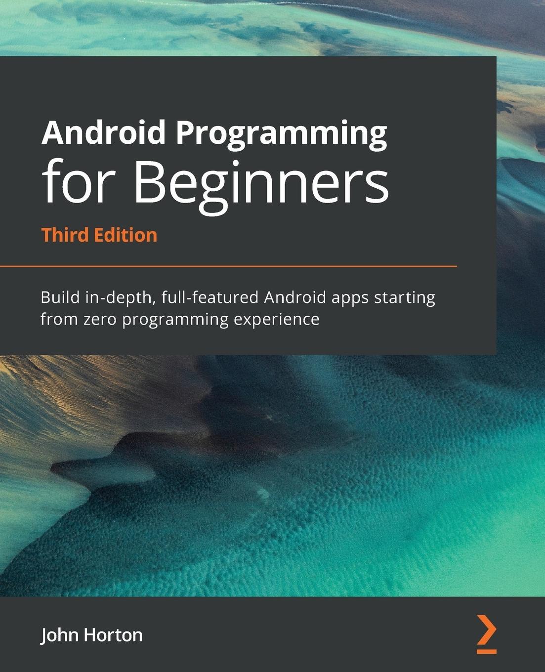 Cover: 9781800563438 | Android Programming for Beginners | John Horton | Taschenbuch | 2021