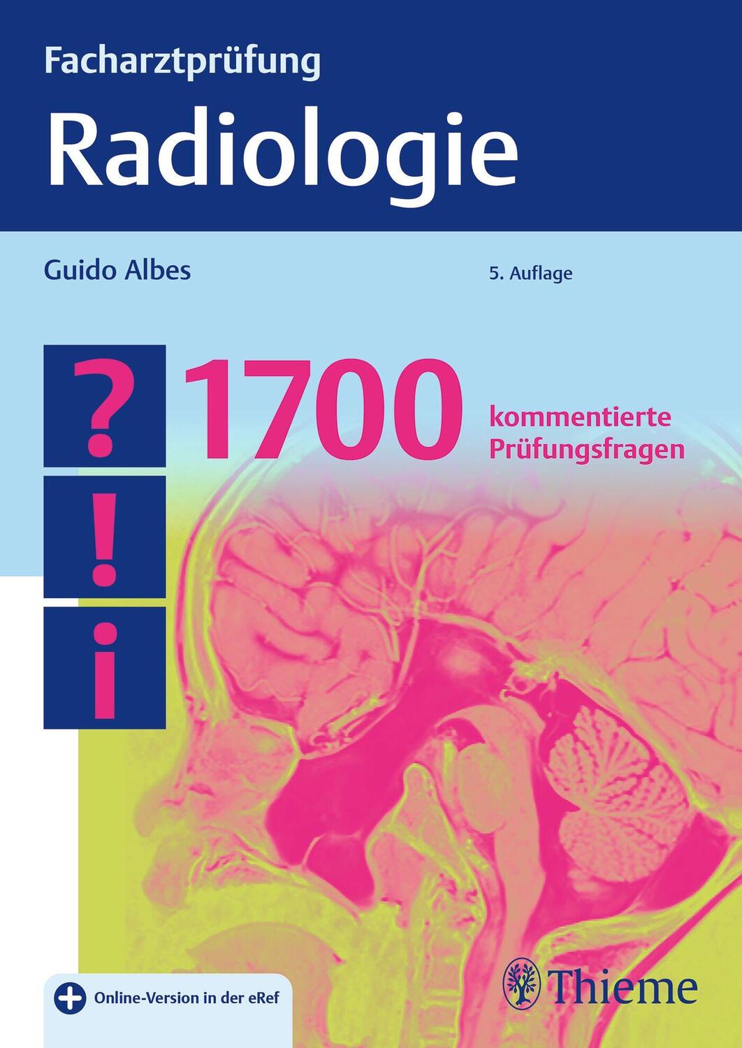 Cover: 9783132435131 | Facharztprüfung Radiologie | 1650 kommentierte Prüfungsfragen | Albes