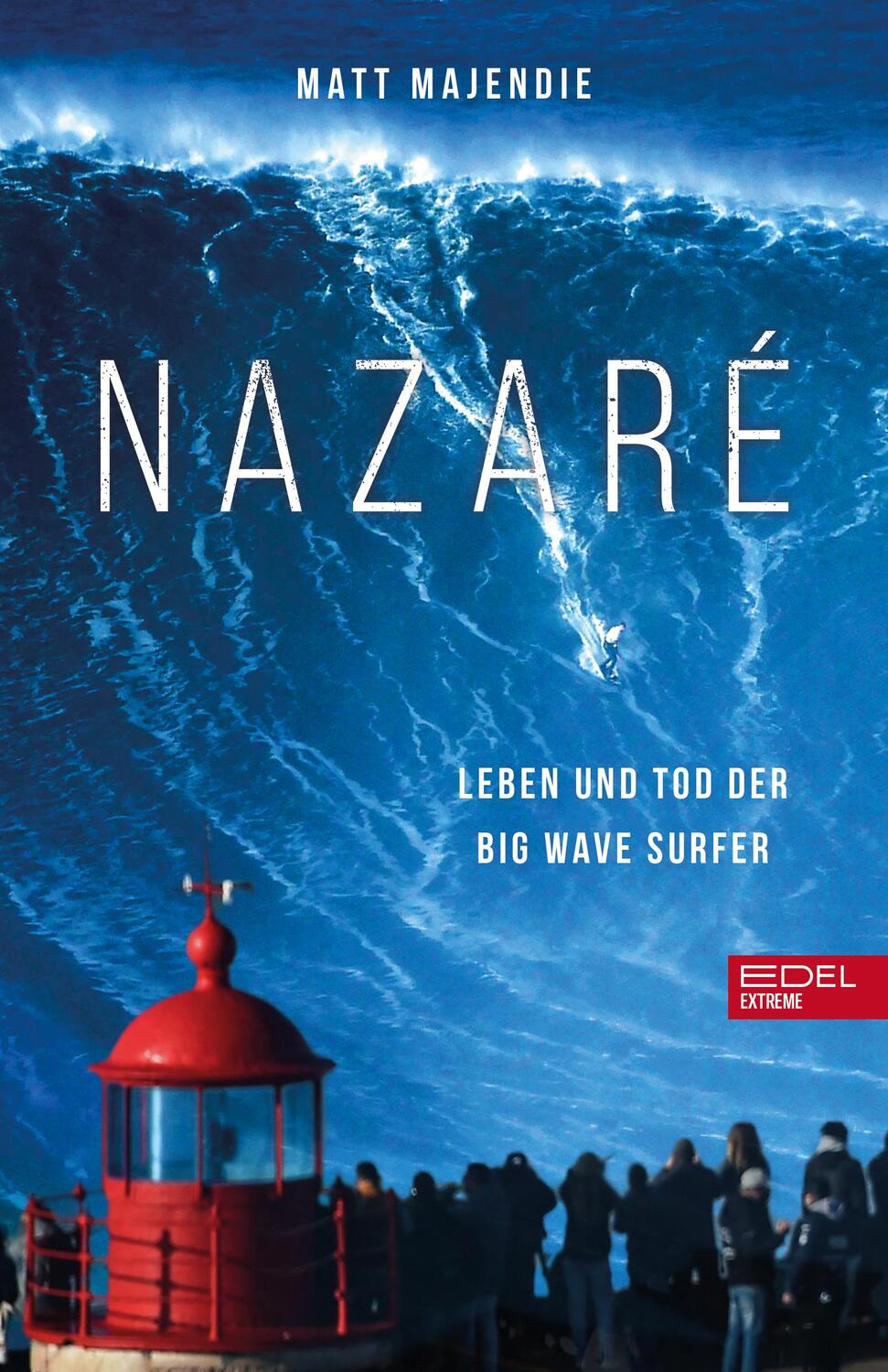 Cover: 9783985881000 | Nazaré. Leben und Tod der Big Wave Surfer | Matt Majendie | Buch