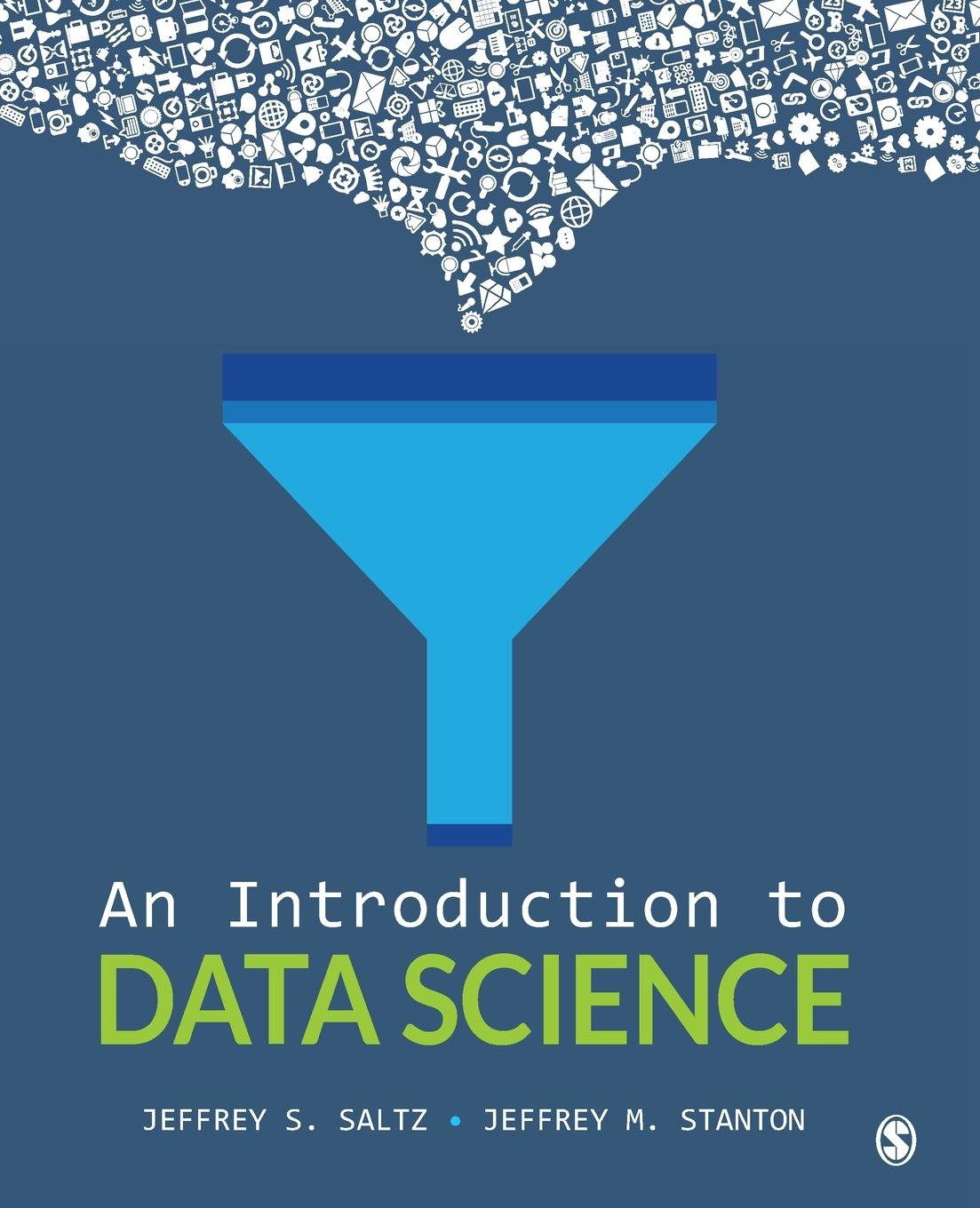 Cover: 9781506377537 | An Introduction to Data Science | Jeffrey S. Saltz (u. a.) | Buch