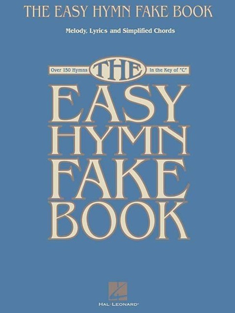 Cover: 73999213386 | The Easy Hymn Fake Book | Taschenbuch | Buch | Englisch | 2002