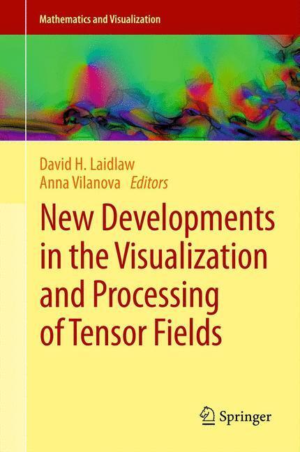 Cover: 9783642273421 | New Developments in the Visualization and Processing of Tensor Fields