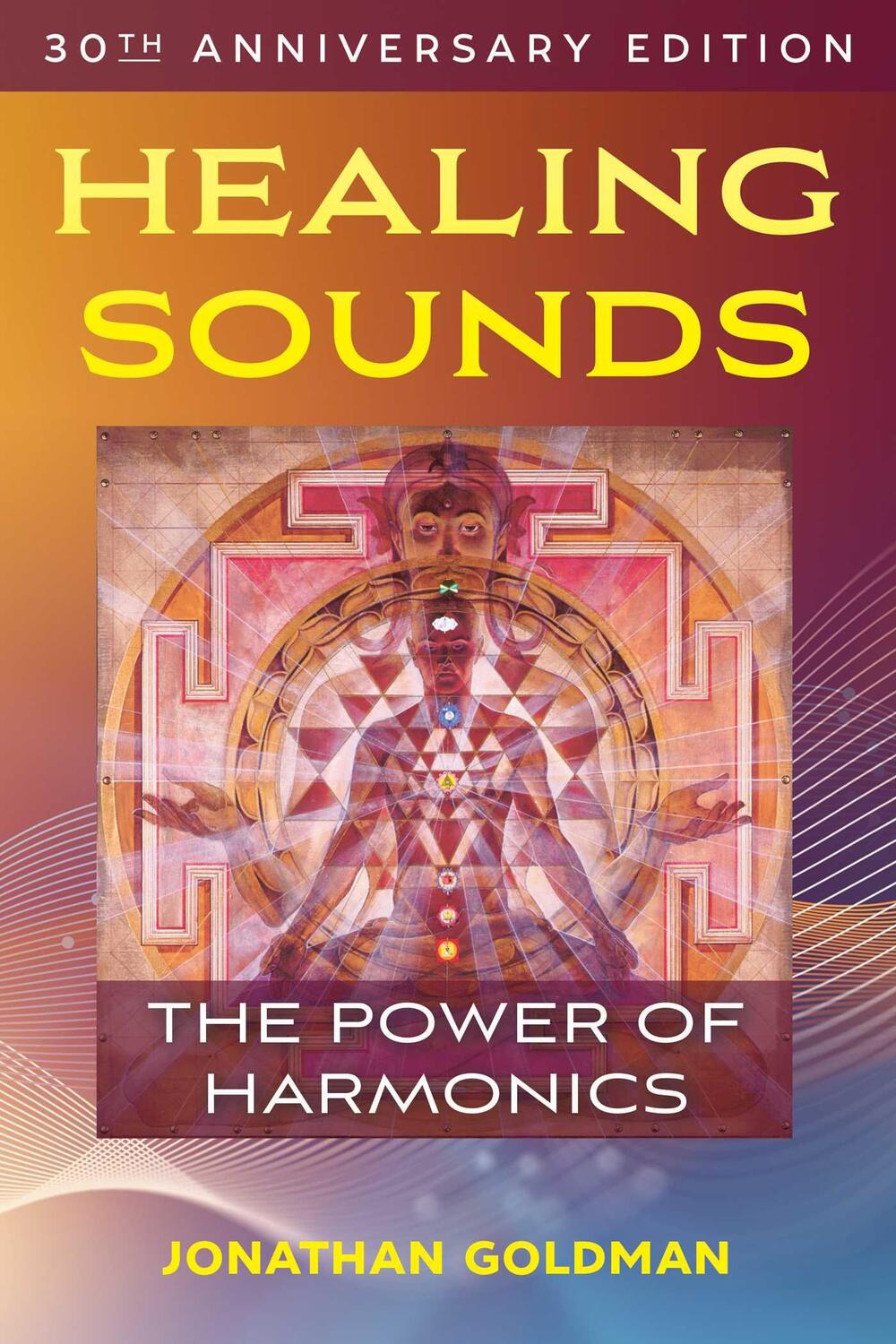Cover: 9781644115824 | Healing Sounds | The Power of Harmonics | Jonathan Goldman | Buch