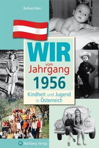 Cover: 9783831326563 | Wir vom Jahrgang 1956 - Kindheit und Jugend in Österreich | Stein