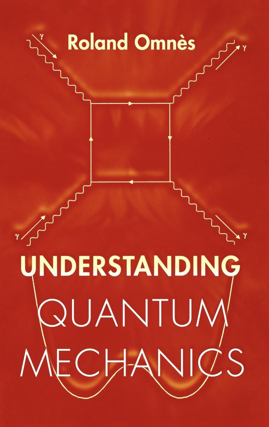 Cover: 9780691004358 | Understanding Quantum Mechanics | Roland Omnès | Buch | Gebunden