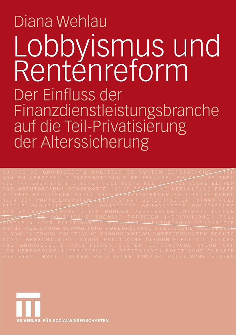 Cover: 9783531165301 | Lobbyismus und Rentenreform | Diana Wehlau | Taschenbuch | 381 S.