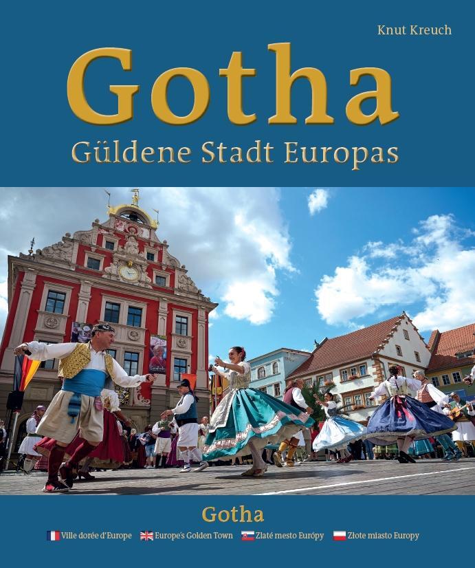 Cover: 9783959764797 | Gotha - Güldene Stadt Europas - Ville dorée d'Europe - Europe's...