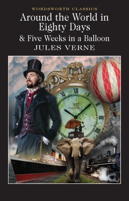 Cover: 9781853260902 | Around the World in 80 Days / Five Weeks in a Balloon | Jules Verne