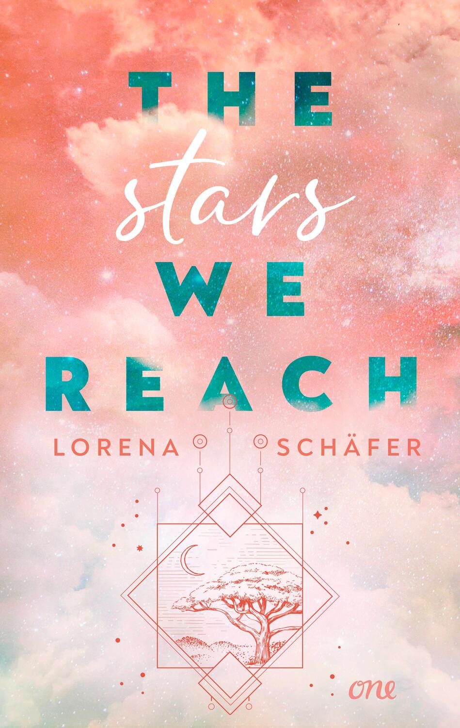 Cover: 9783846601686 | The stars we reach - Emerald Bay, Band 1 | Lorena Schäfer | Buch | ONE