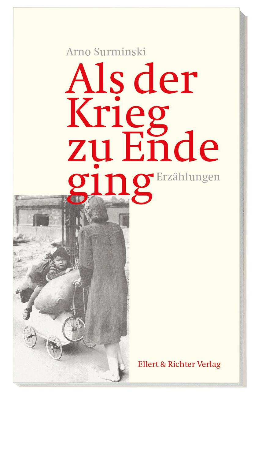 Cover: 9783831907366 | Als der Krieg zu Ende ging | Erzählungen | Arno Surminski | Buch