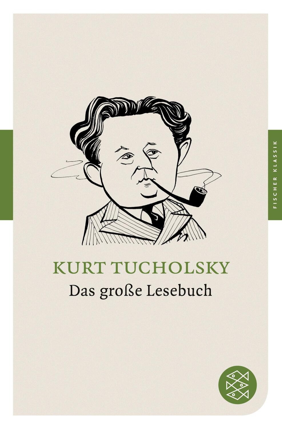 Cover: 9783596902576 | Das große Lesebuch | Kurt Tucholsky | Taschenbuch | Fischer Klassik