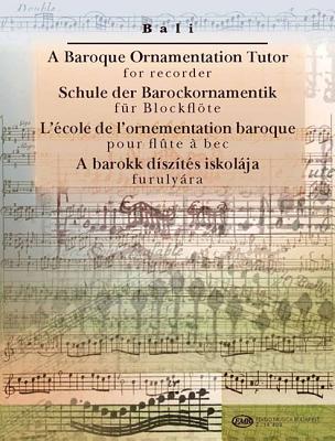 Cover: 9781423400462 | A Baroque Ornamentation Tutor for Recorder: For Recorder &amp; Keyboard