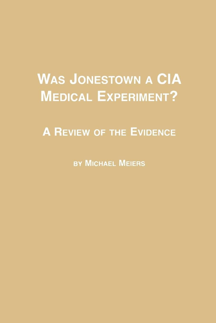 Cover: 9780773408128 | Was Jonestown a CIA Medical Experiment? a Review of the Evidence