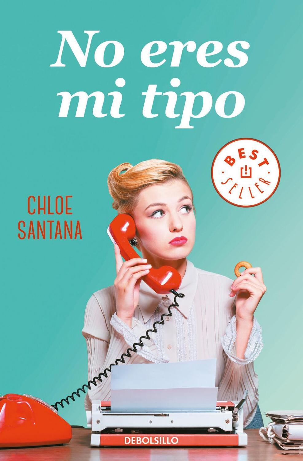 Cover: 9788466349697 | No eres mi tipo | Chloe Santana | Taschenbuch | 348 S. | Spanisch