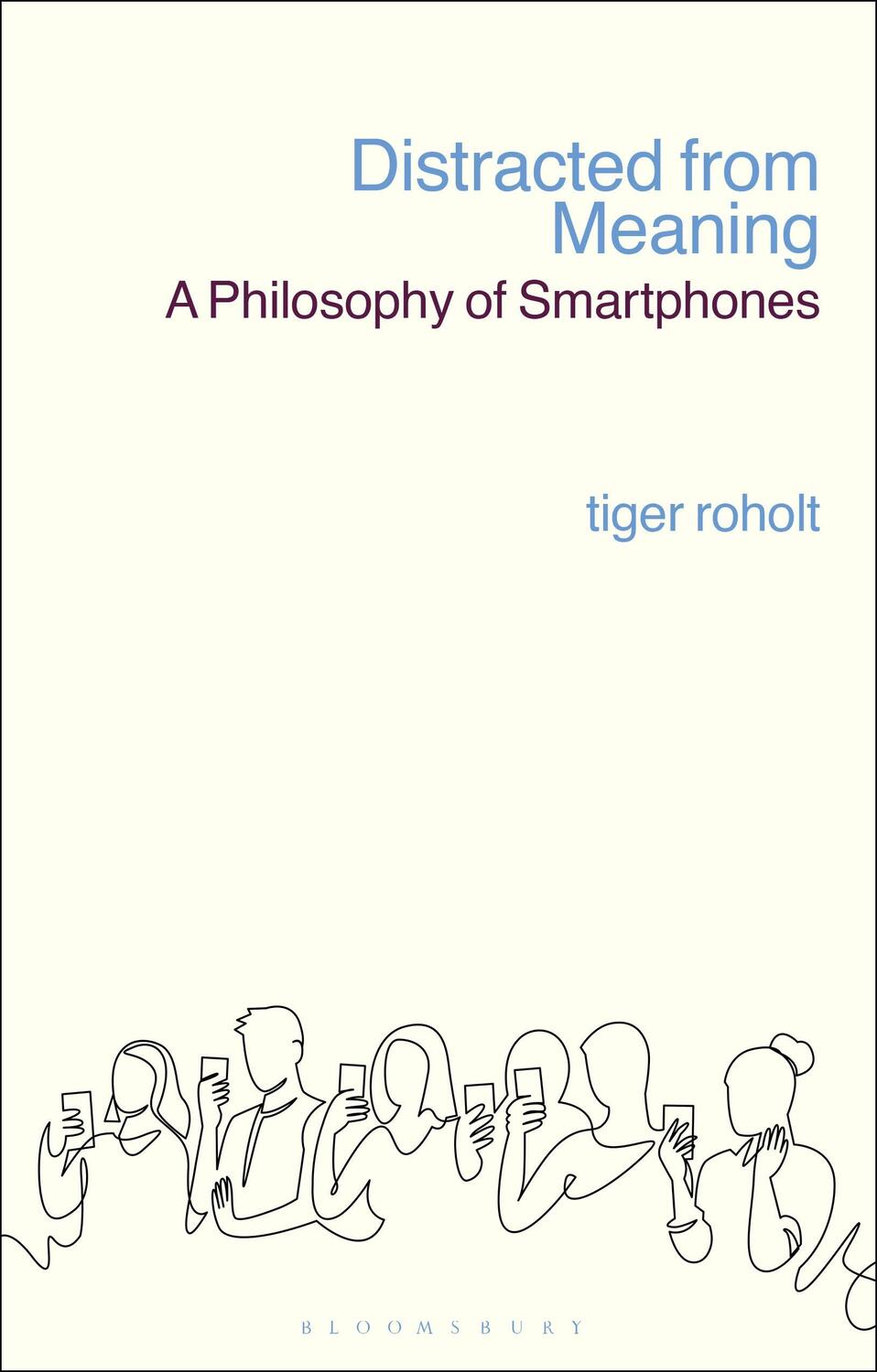 Cover: 9781350172654 | Distracted from Meaning | A Philosophy of Smartphones | Roholt | Buch