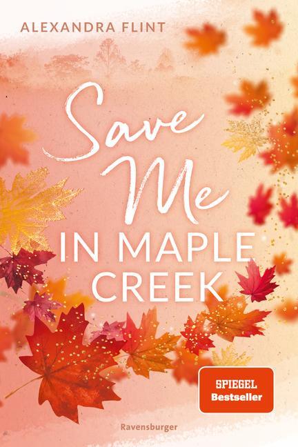 Cover: 9783473586325 | Maple-Creek-Reihe, Band 2: Save Me in Maple Creek (SPIEGEL...