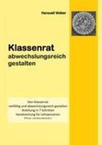 Cover: 9783842342231 | Klassenrat abwechlungsreich gestalten | Hansueli Weber | Taschenbuch