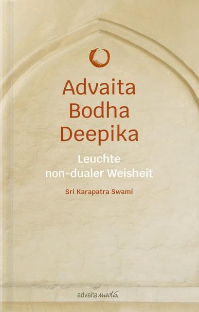 Cover: 9783936718737 | ADVAITA BODHA DEEPIKA | Leuchte non-dualer Weisheit | Swami | Buch
