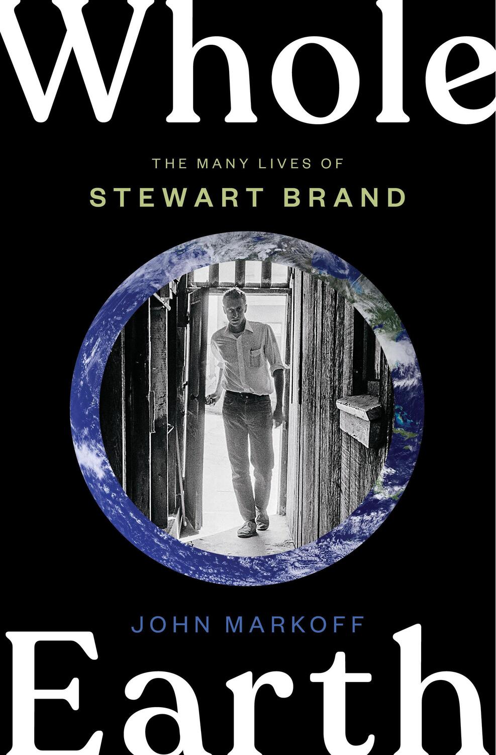 Cover: 9780735223943 | Whole Earth | The Many Lives of Stewart Brand | John Markoff | Buch