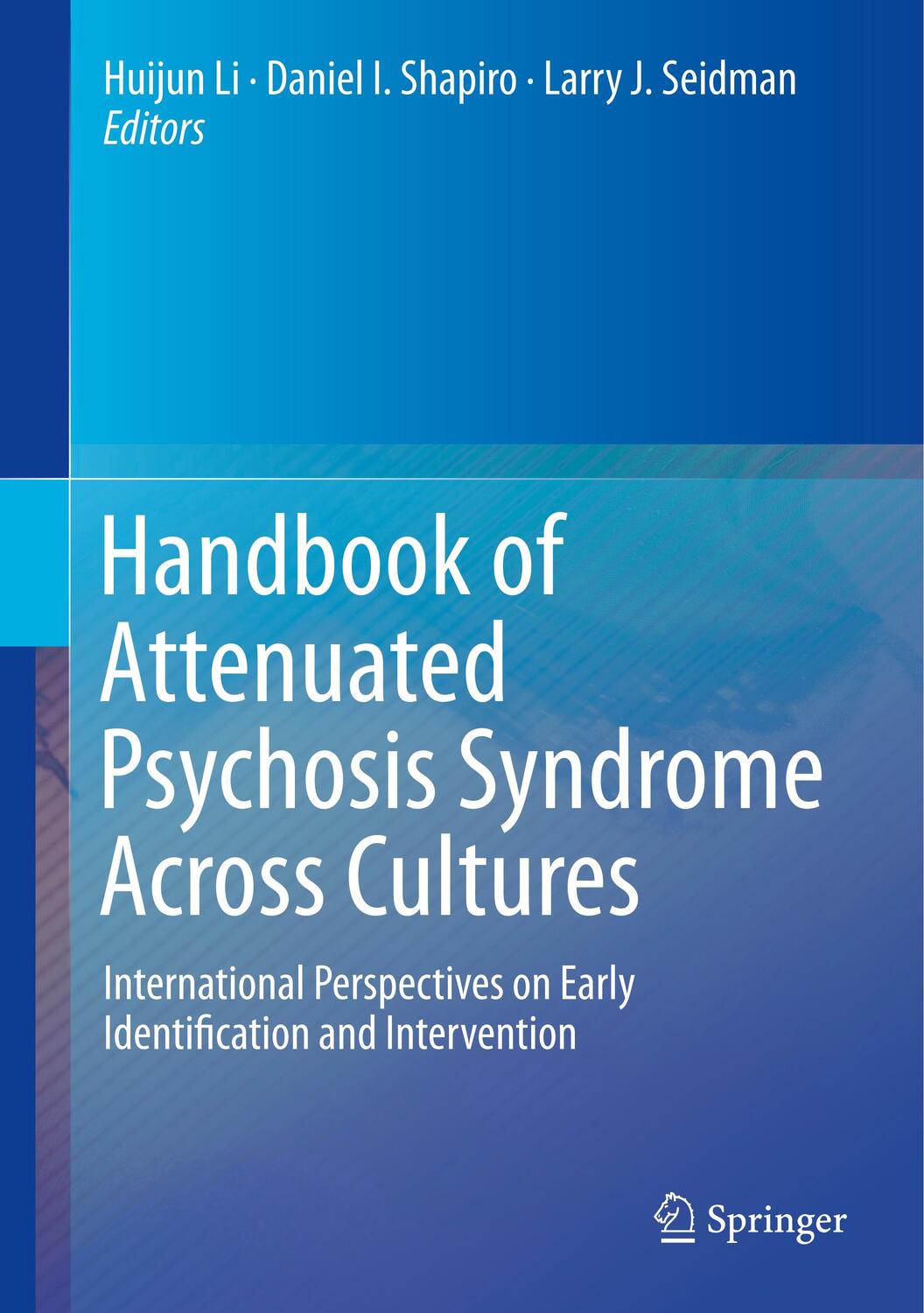 Cover: 9783030173357 | Handbook of Attenuated Psychosis Syndrome Across Cultures | Li (u. a.)