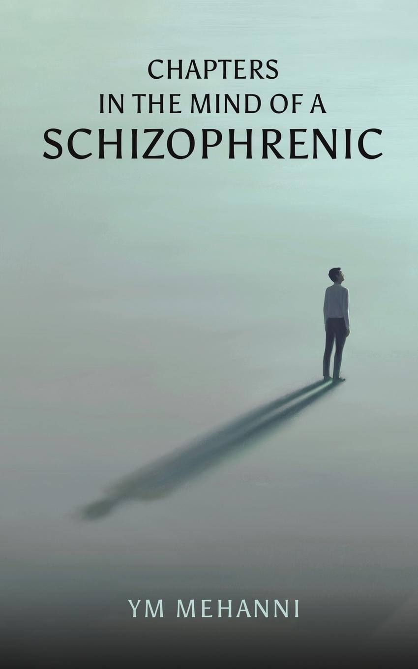 Cover: 9781398486720 | Chapters in the Mind of a Schizophrenic | Ym Mehanni | Taschenbuch