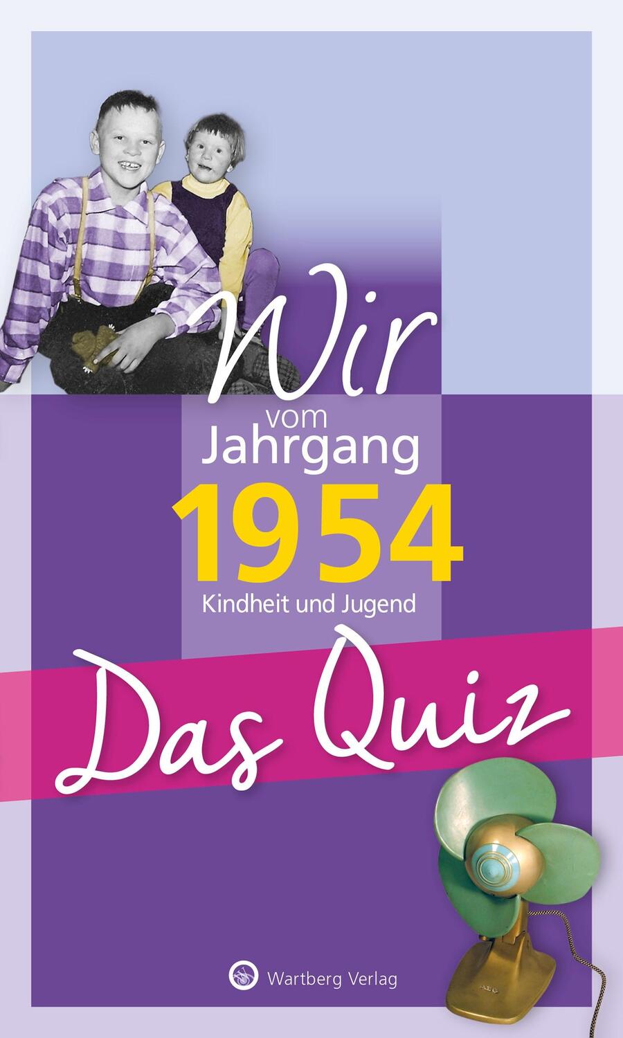 Cover: 9783831334148 | Wir vom Jahrgang 1954 - Das Quiz | Kindheit und Jugend | Blecher