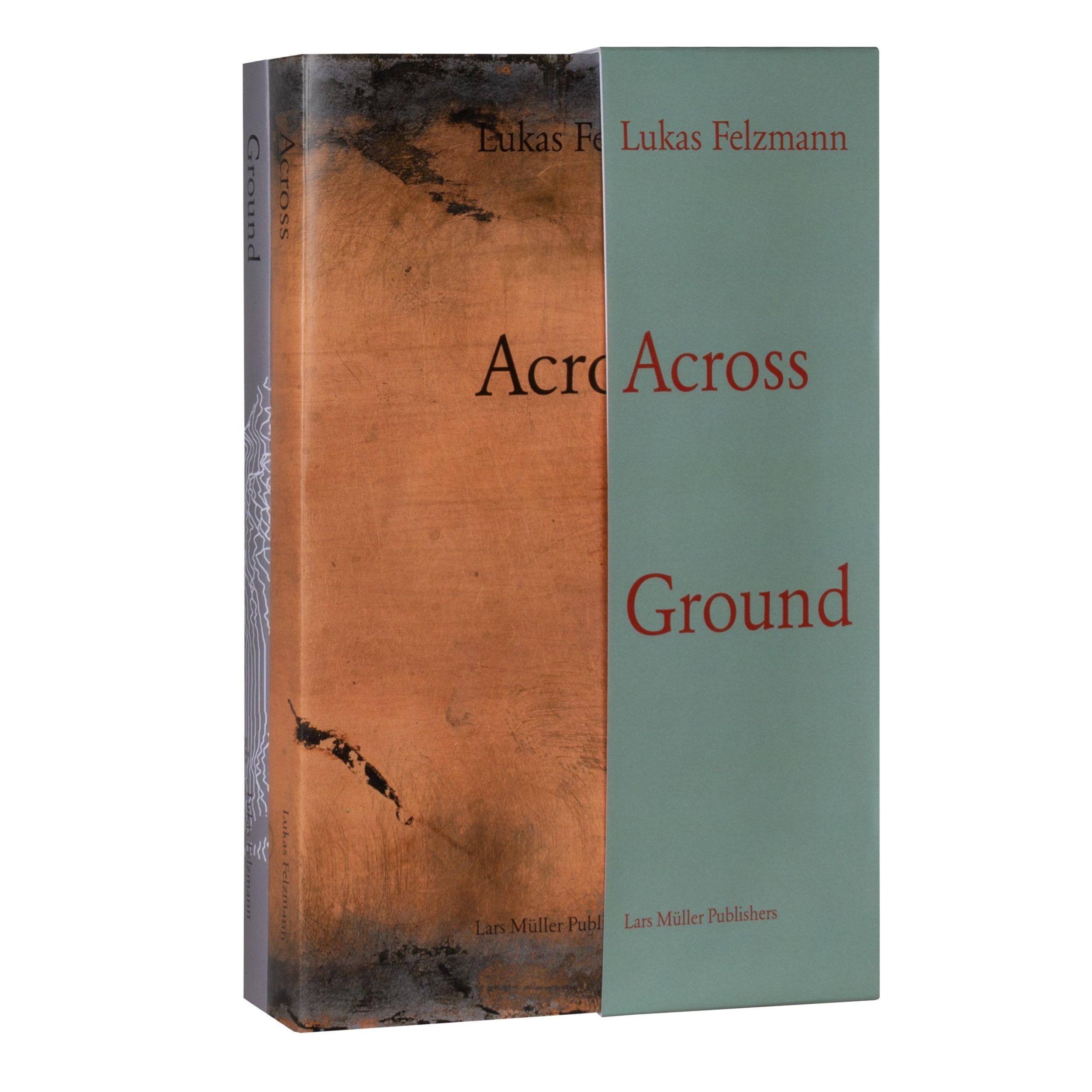 Cover: 9783037787649 | Across Ground | Book Set | Lukas Felzmann (u. a.) | Taschenbuch | 2024