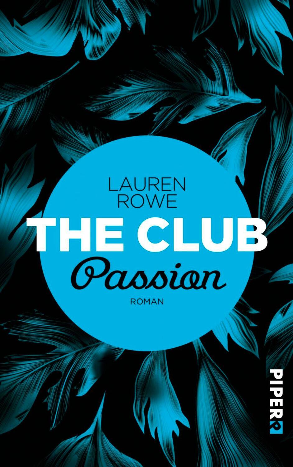 Cover: 9783492060660 | The Club - Passion | Lauren Rowe | Taschenbuch | The Club | Deutsch