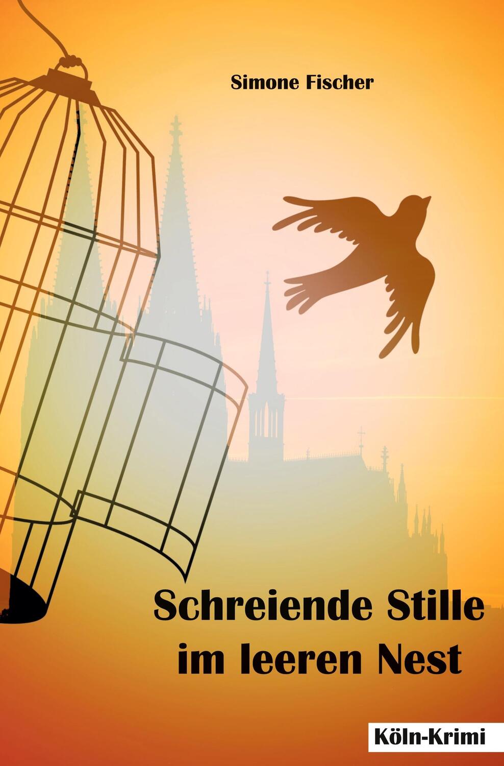 Cover: 9783988851475 | Schreiende Stille im leeren Nest | Köln-Krimi | Simone Fischer | Buch