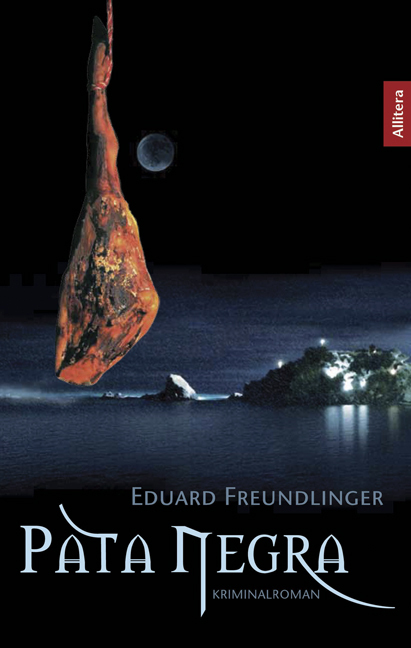 Cover: 9783869061498 | Pata Negra | Kriminalroman - Allitera | Eduard Freundlinger | Buch