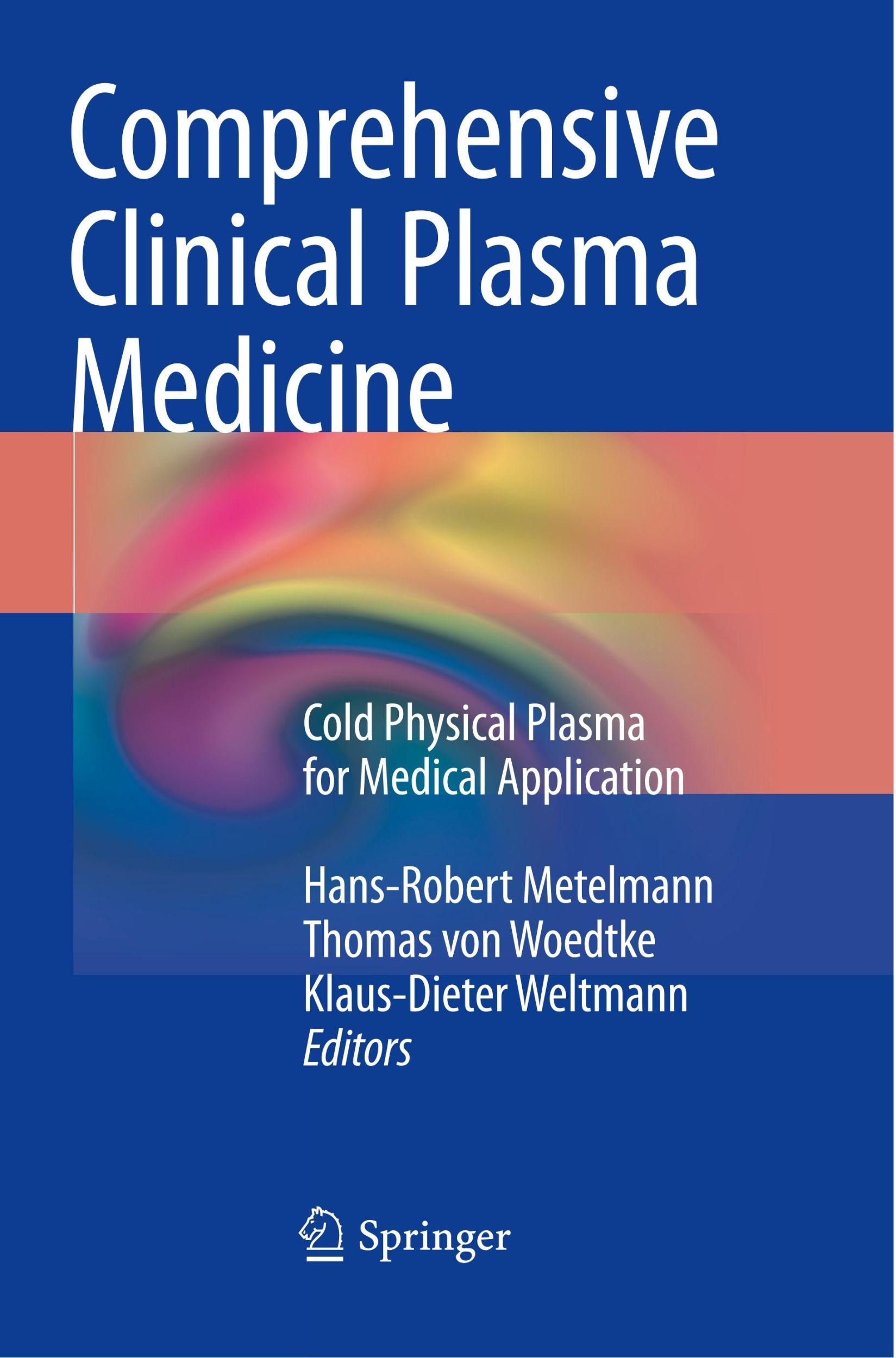 Cover: 9783030098063 | Comprehensive Clinical Plasma Medicine | Hans-Robert Metelmann (u. a.)