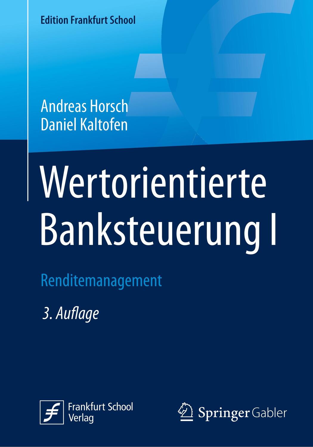 Cover: 9783658256074 | Wertorientierte Banksteuerung I | Renditemanagement | Kaltofen (u. a.)