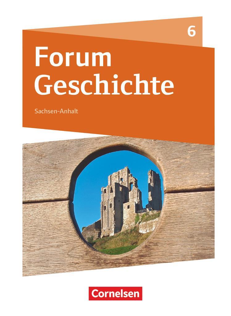Cover: 9783060656646 | Forum Geschichte 6. Schuljahr - Gymnasium Sachsen-Anhalt - Das...