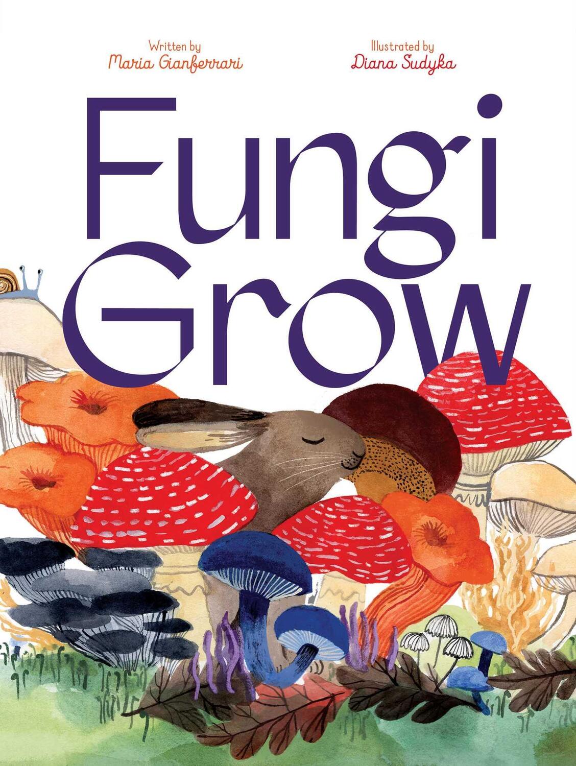Bild: 9781665903653 | Fungi Grow | Maria Gianferrari | Buch | Englisch | 2023