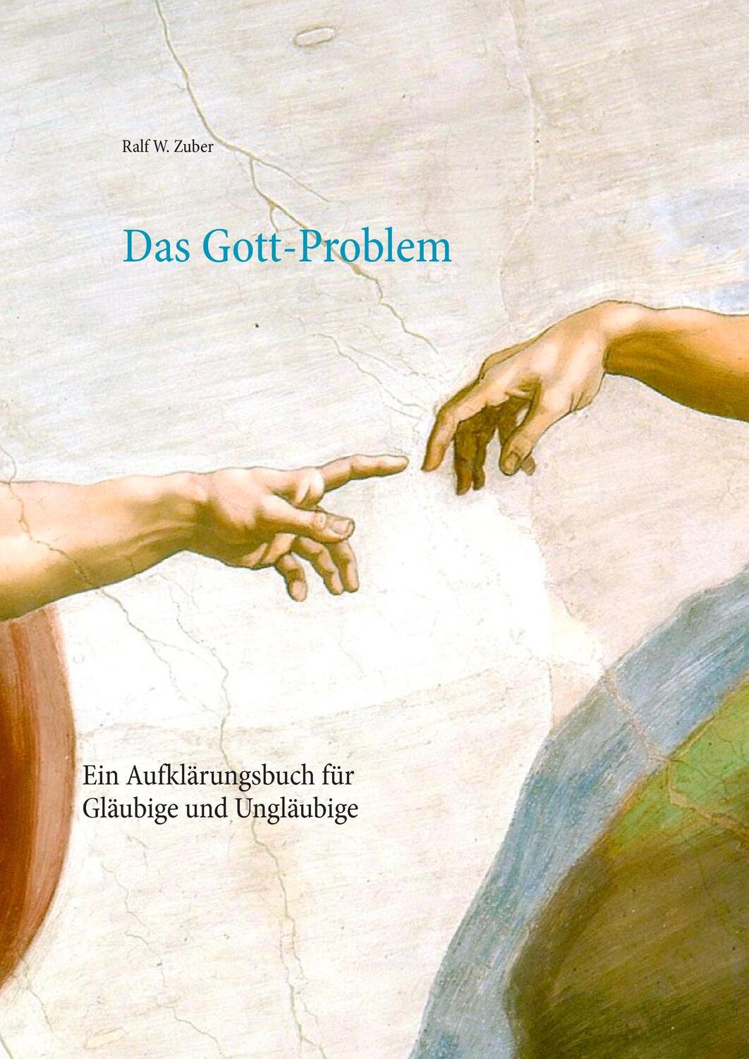 Cover: 9783744892773 | Das Gott-Problem | Ein Aufklärungsbuch für Gläubige und Ungläubige