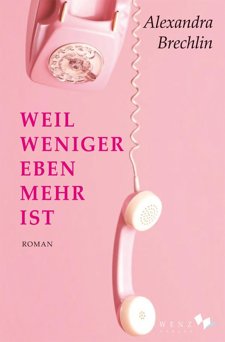 Cover: 9783937791555 | Weil weniger eben mehr ist | Alexandra Brechlin | Taschenbuch | 2020