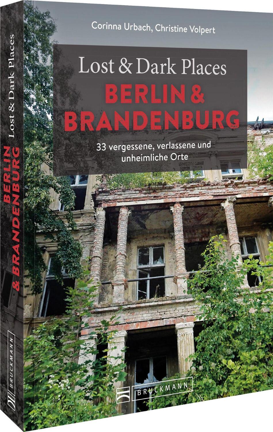 Cover: 9783734324420 | Lost &amp; Dark Places Berlin und Brandenburg | Corinna Urbach (u. a.)