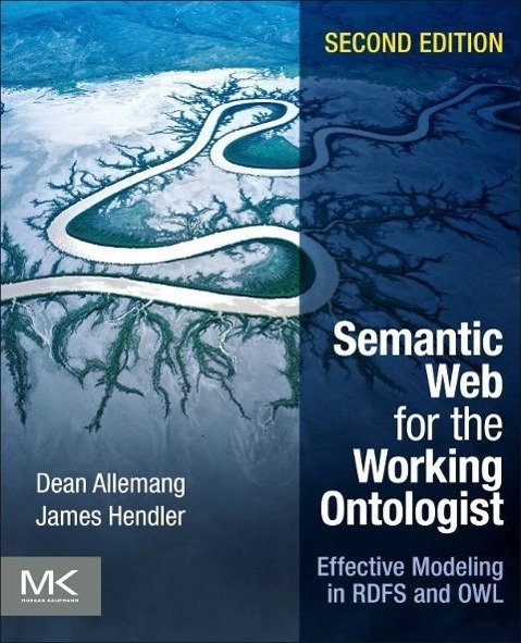 Cover: 9780123859655 | Semantic Web for the Working Ontologist: Effective Modeling in RDFS...