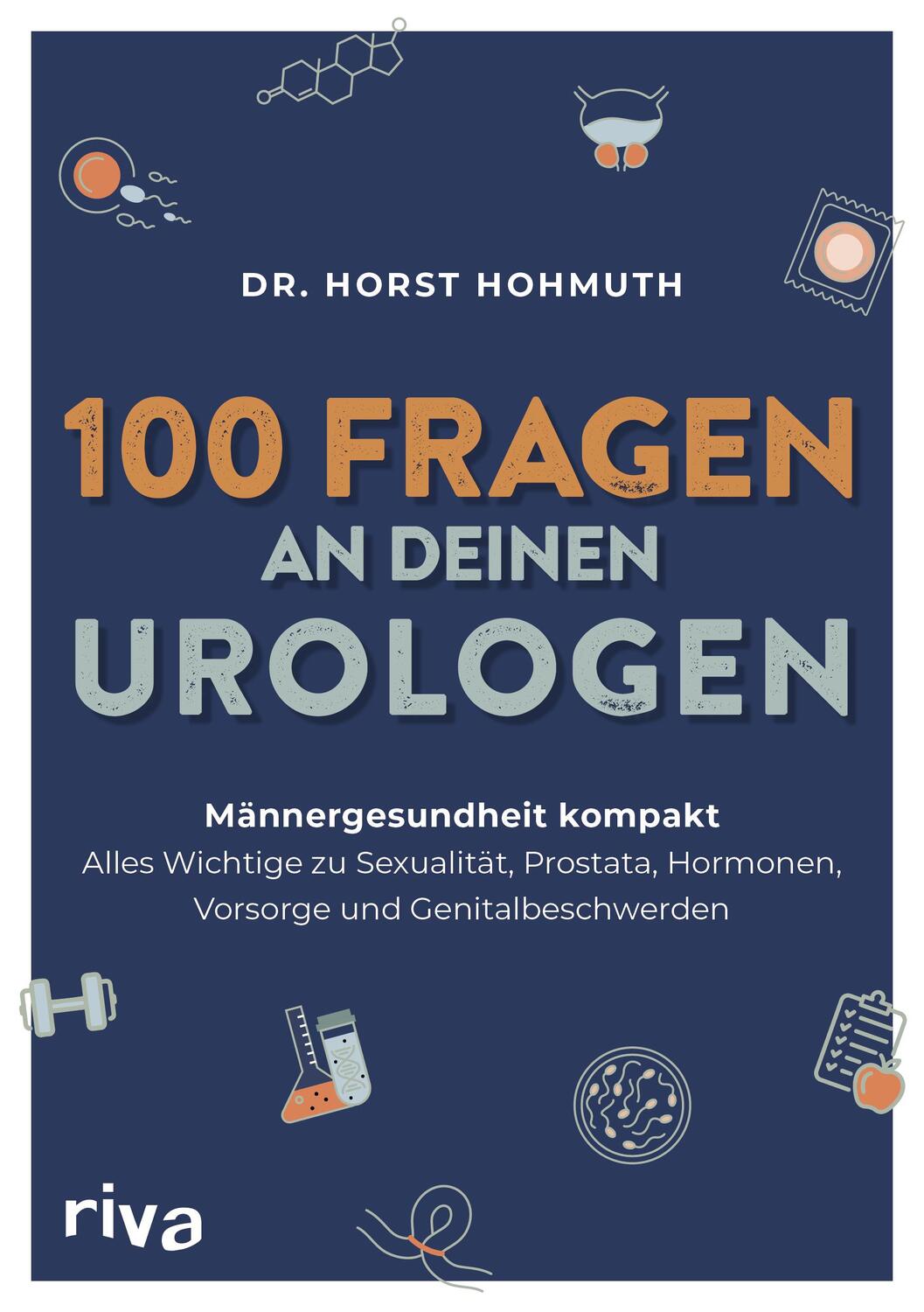 Cover: 9783742326263 | 100 Fragen an deinen Urologen | Horst Hohmuth | Taschenbuch | 240 S.