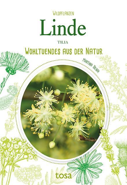 Cover: 9783863130794 | Linde | Wohltuendes aus der Natur | Martina Tolnai | Taschenbuch