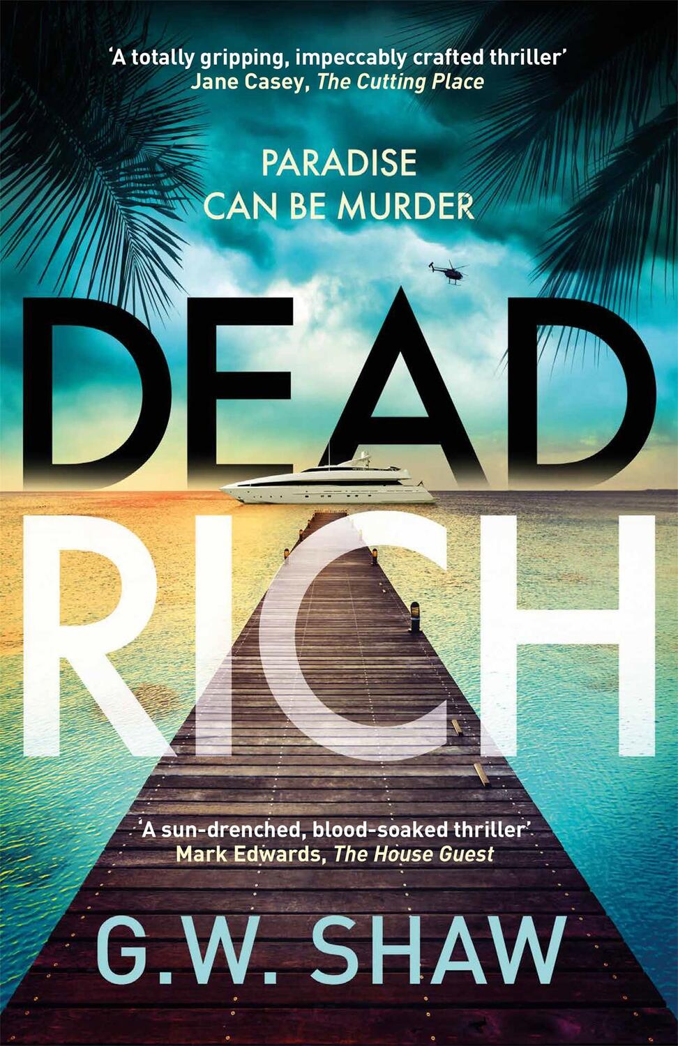 Cover: 9781529420029 | Dead Rich | an edge of the seat thriller about the filthy rich | Shaw