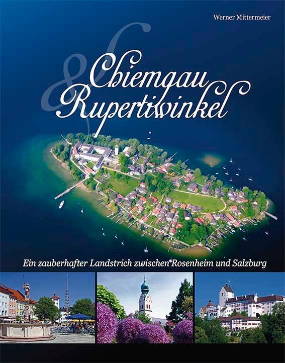 Cover: 9783940141958 | Chiemgau und Rupertiwinkel | Werner Mittermeier | Buch | 184 S. | 2013