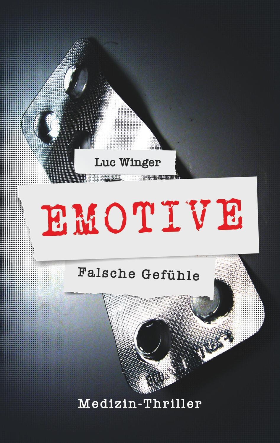 Cover: 9783752857023 | Emotive | Falsche Gefühle | Luc Winger | Taschenbuch | Books on Demand